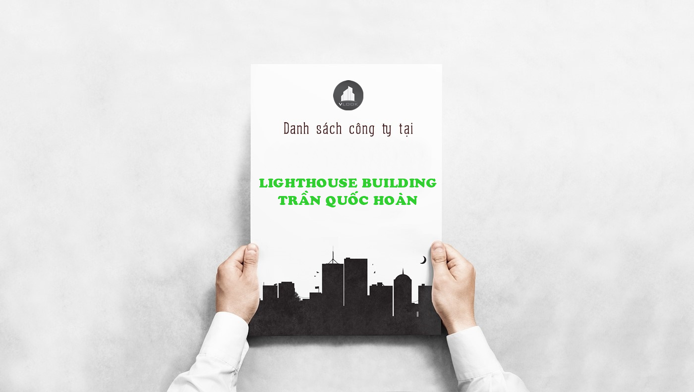 Danh sách công ty tại tòa nhà Lighthouse Building Trần Quốc Hoàn, Trần Quốc Hoàn, Quận Tân Bình
