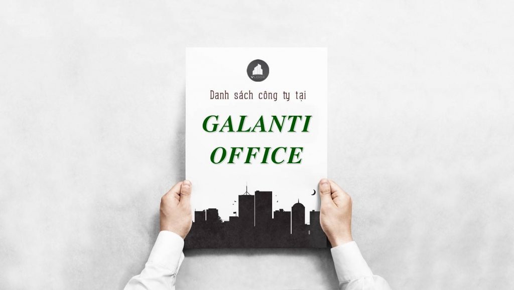 Danh sách công ty tại tòa nhà Galanti Office, Quận 3