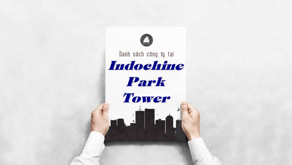 Danh sách công ty tại cao ốc Indochine Park Tower, Quận 3