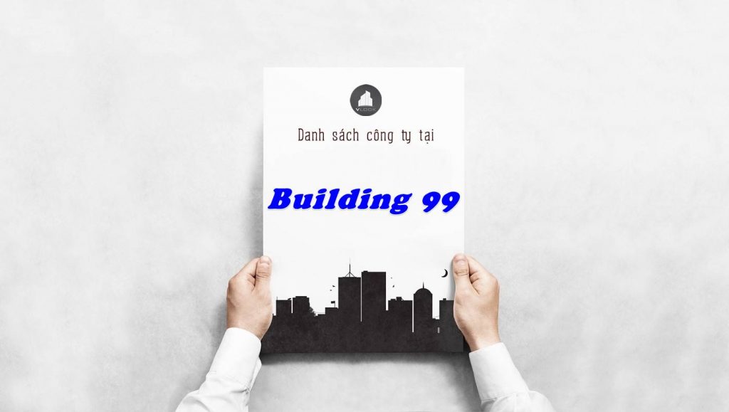 Danh sách công ty thuê văn phòng tại Building 99, Quận 1