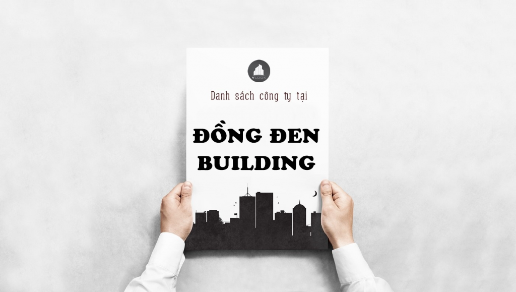 Danh sách công ty tại tòa nhà Đồng Đen Building, Đồng Đen, Quận Tân Bình