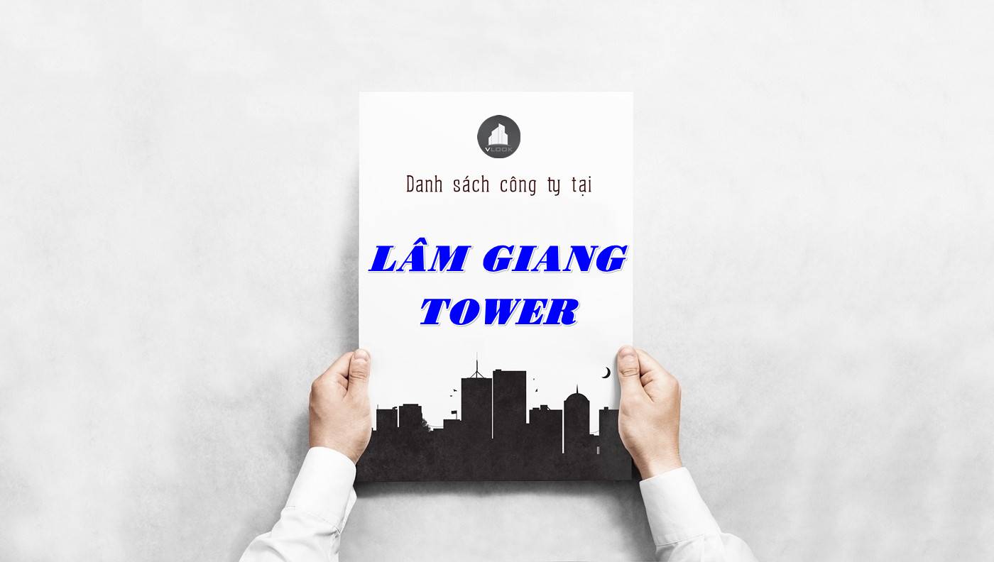 Danh sách công ty thuê văn phòng tại Lâm Giang Tower, Quận 1