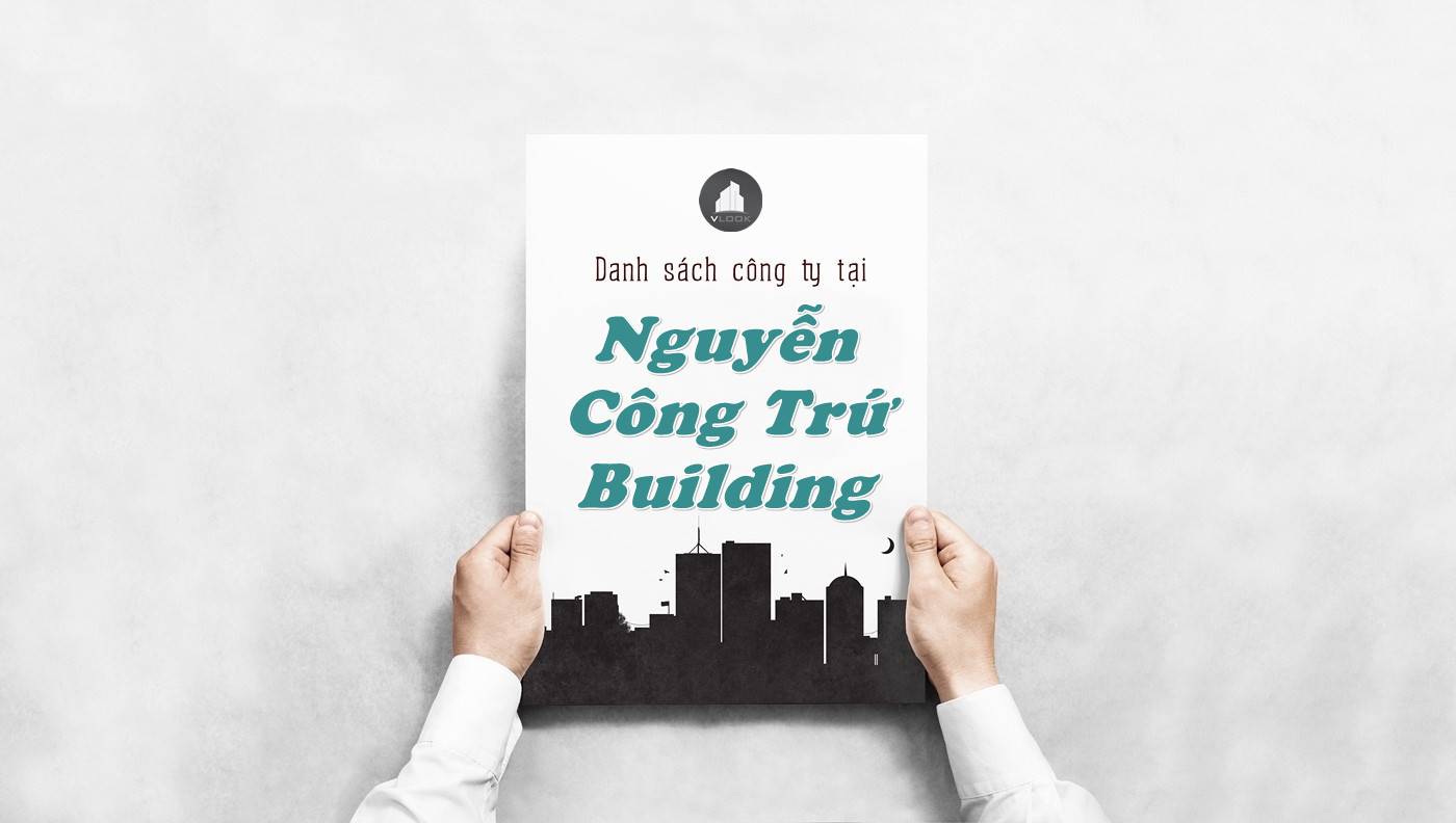 Danh sách công ty thuê văn phòng tại Nguyễn Công Trứ Building, Quận 1