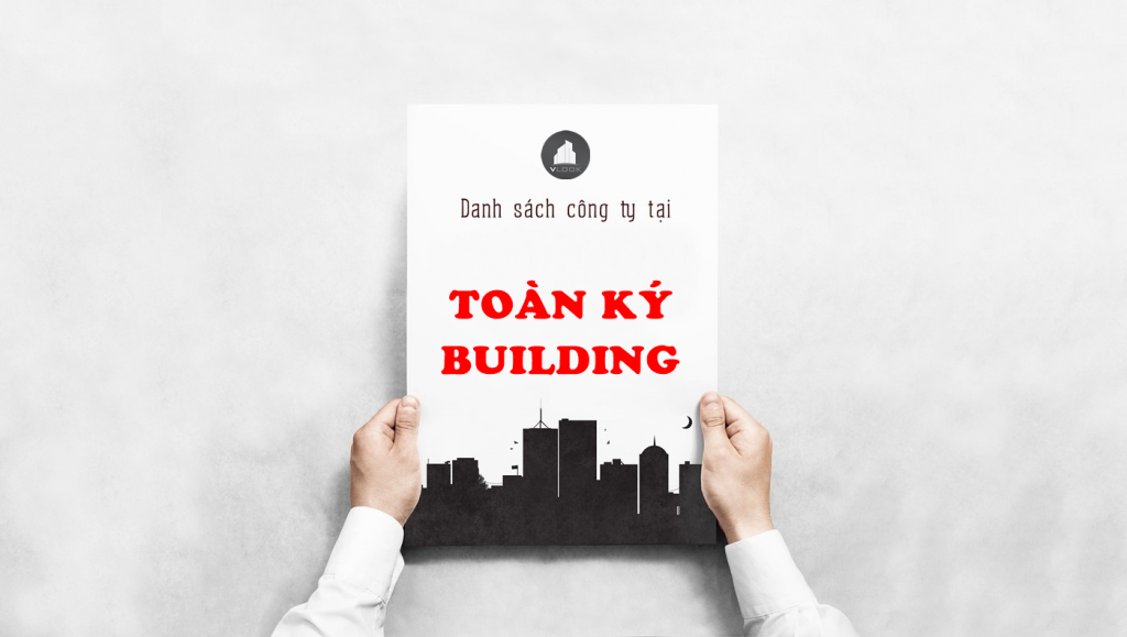 Danh sách công ty tại tòa nhà Toàn Ký Building, Lê Trung Nghĩa, Quận Tân Bình