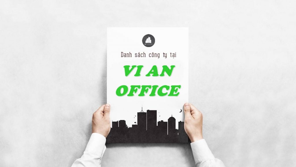 Danh sách công ty thuê văn phòng tại Vi An Office, Quận 10