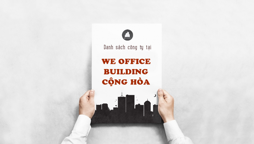 Danh sách công ty tại tòa nhà WE Office Building Cộng Hòa, Cộng Hòa, Quận Tân Bình