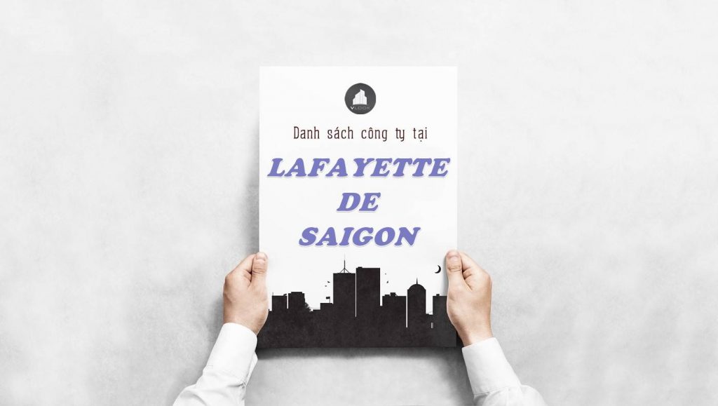 Danh sách công ty thuê văn phòng tại Lafayette De Saigon, Quận 1