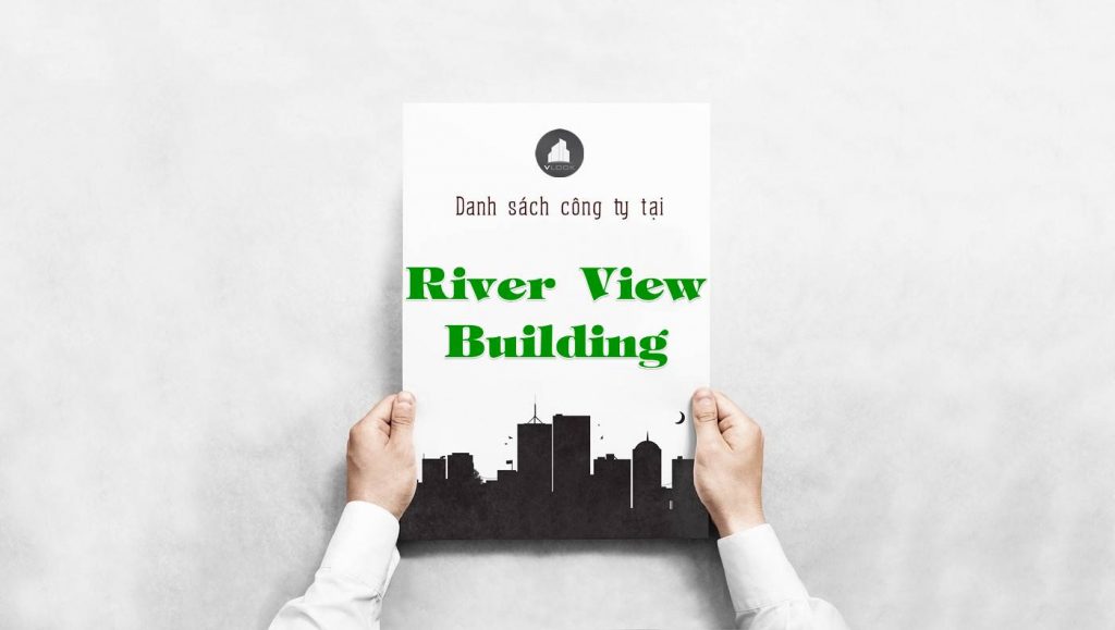 Danh sách công ty thuê văn phòng tại tòa nhà River View Building, Quận 1
