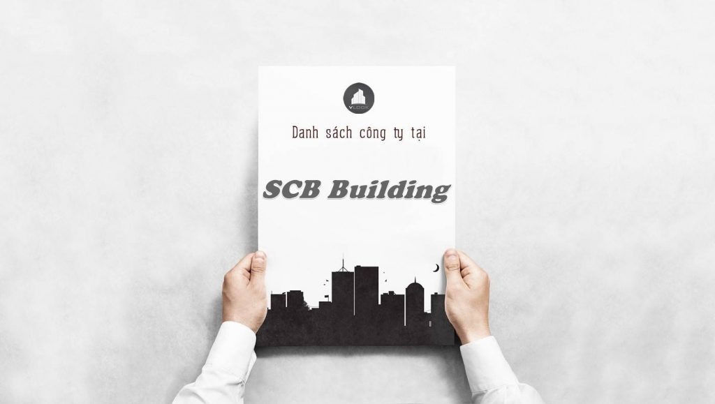 Danh sách công ty thuê văn phòng tại SCB Building, Quận 1