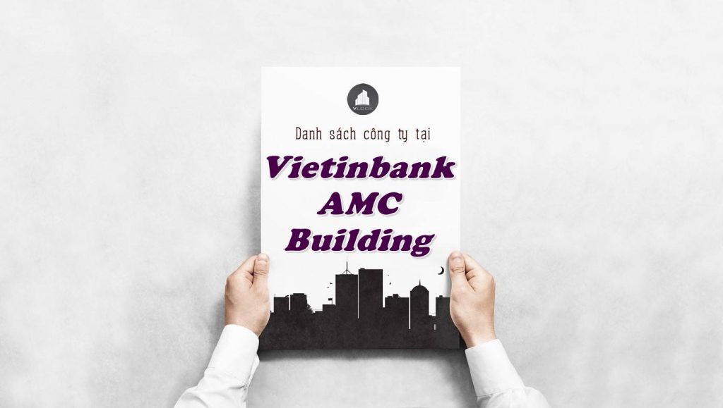 Danh sách công ty thuê văn phòng tại Vietinbank AMC Building, Quận 1