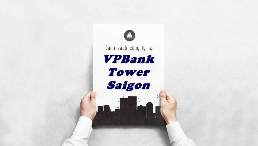 Danh sách công ty thuê văn phòng tại VPBank Tower Saigon, Quận 1