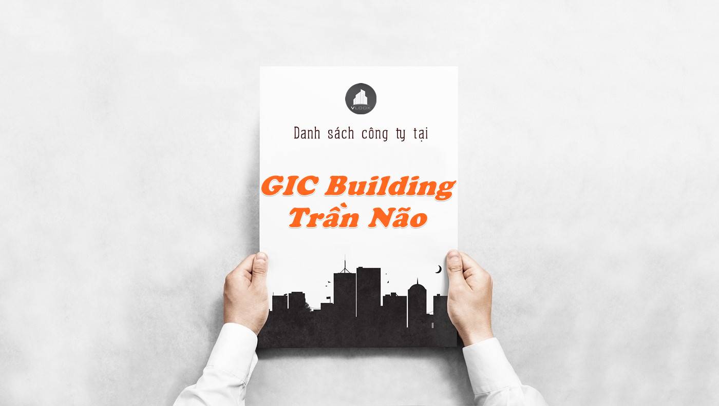 Danh sách công ty thuê văn phòng tại GIC Building Trần Não, Quận 2