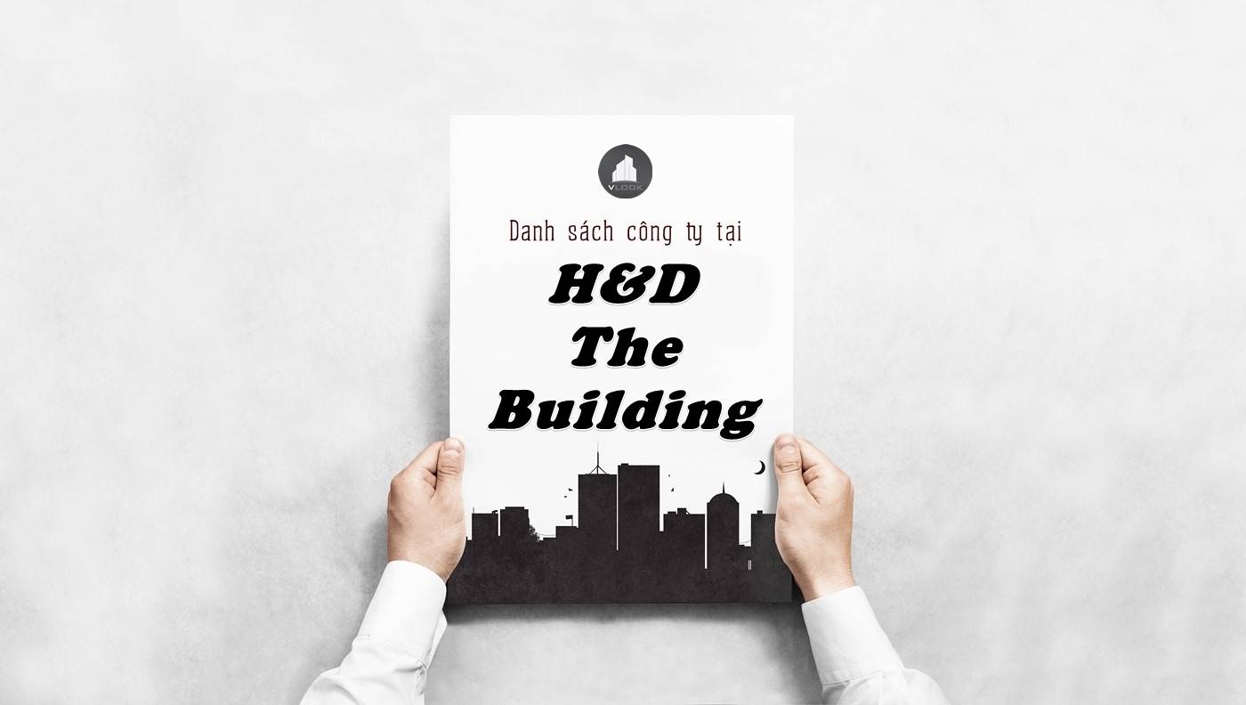 Danh sách công ty thuê văn phòng tại tòa nhà H&D The Building, Quận 2