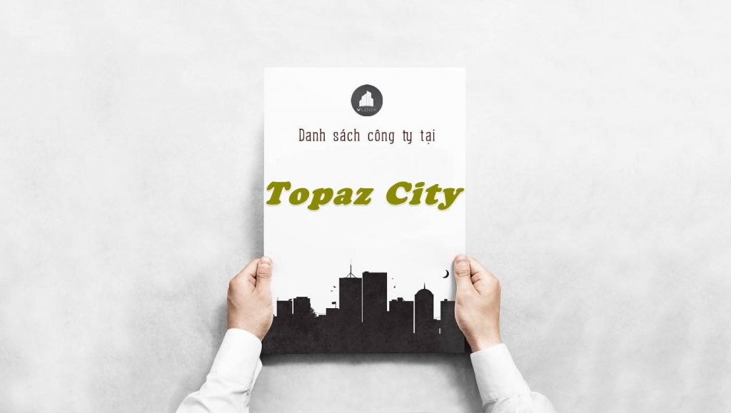 Danh sách công ty thuê văn phòng tại Topaz City, Quận 8