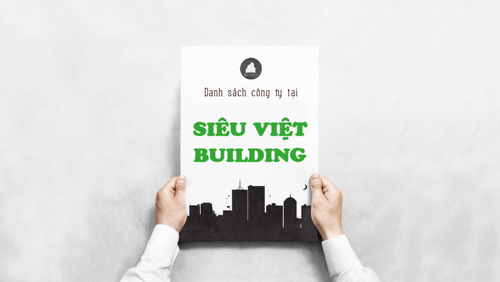 Danh sách công ty thuê văn phòng tại Siêu Việt Building, Trần Cao Vân, Quận 1