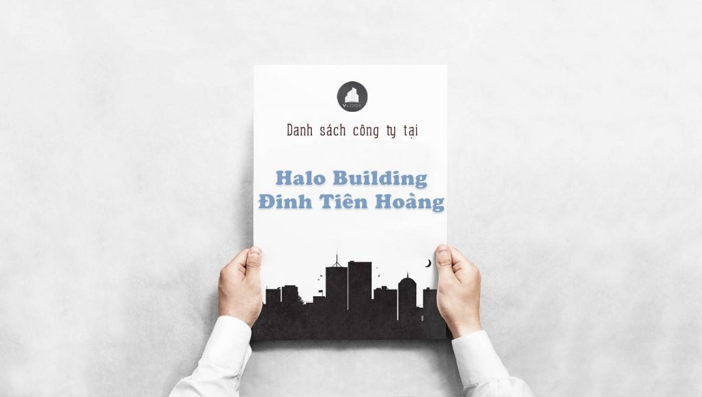 Danh sách công ty thuê văn phòng tại Halo Building Đinh Tiên Hoàng, Quận Bình Thạnh