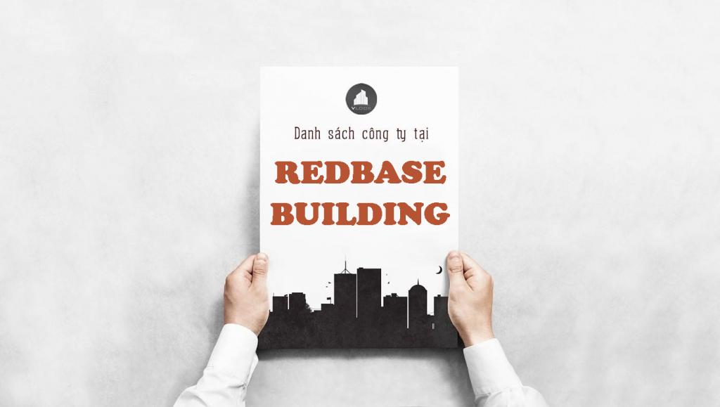 Danh sách công ty thuê văn phòng tại Redbase Building, Quận Phú Nhuận
