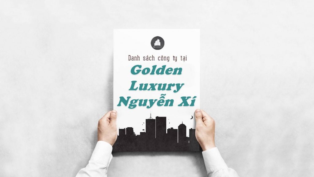 Danh sách công ty thuê văn phòng tại Golden Luxury Nguyễn Xí, Quận Bình Thạnh