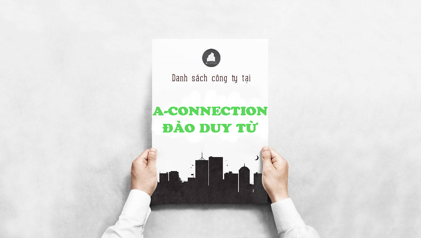 Danh sách công ty thuê văn phòng tại A-Connection Đào Duy Từ, Quận 10