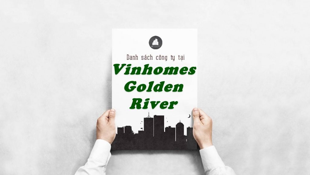Danh sách công ty thuê văn phòng tại tòa nhà Vinhomes Golden River, Quận 1