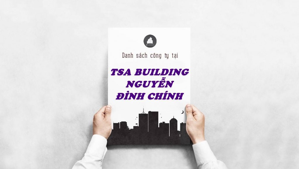 Danh sách công ty tại tòa nhà TSA Building Nguyễn Đình Chính, Quận Phú Nhuận