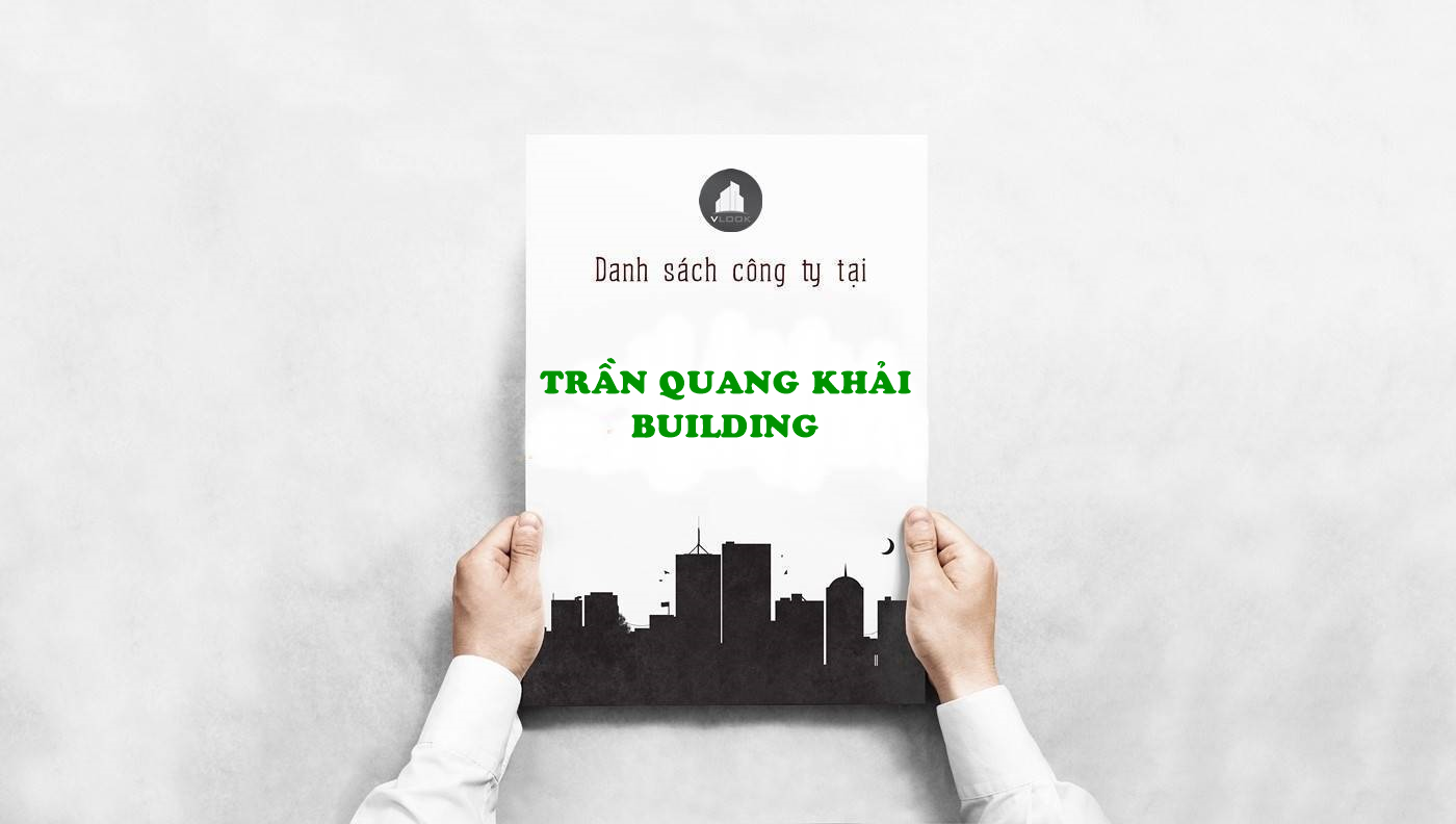Danh sách công ty thuê văn phòng tại Trần Quang Khải Building, Quận 1