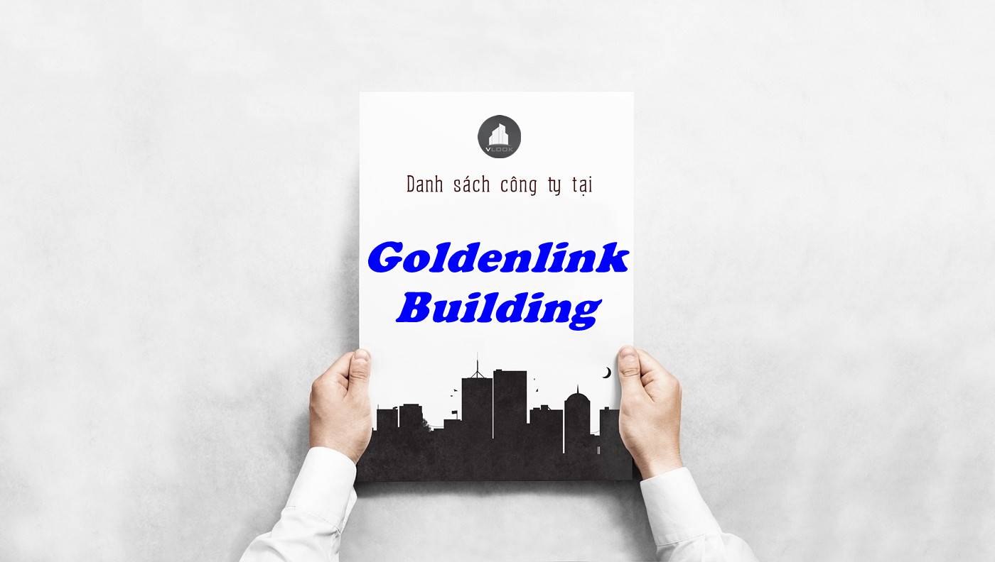 Danh sách công ty thuê văn phòng tại Goldenlink Building, Quận Phú Nhuận