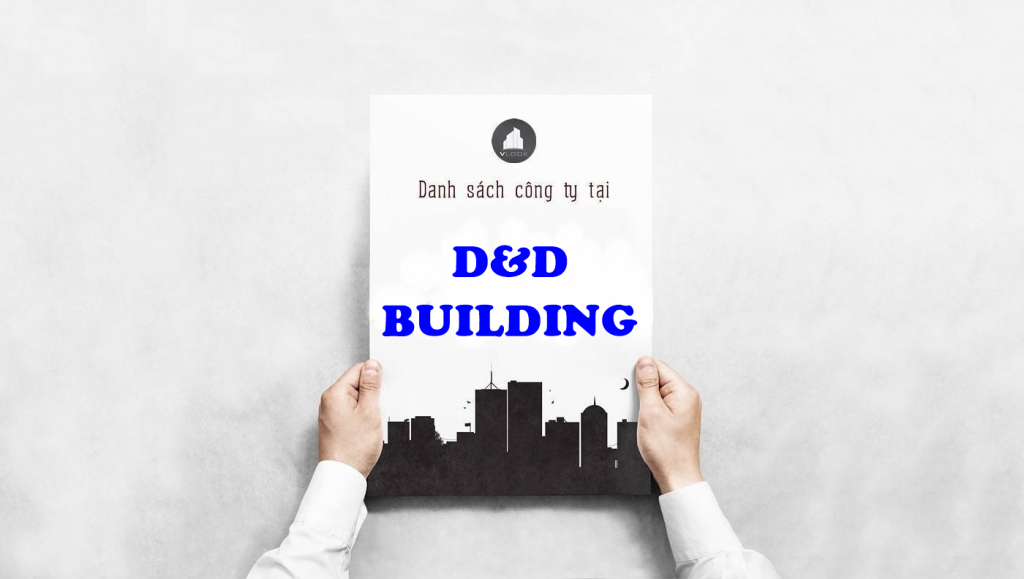 Danh sách công ty thuê văn phòng tại tòa nhà D&D Building, Lê Quốc Hưng, Quận 4