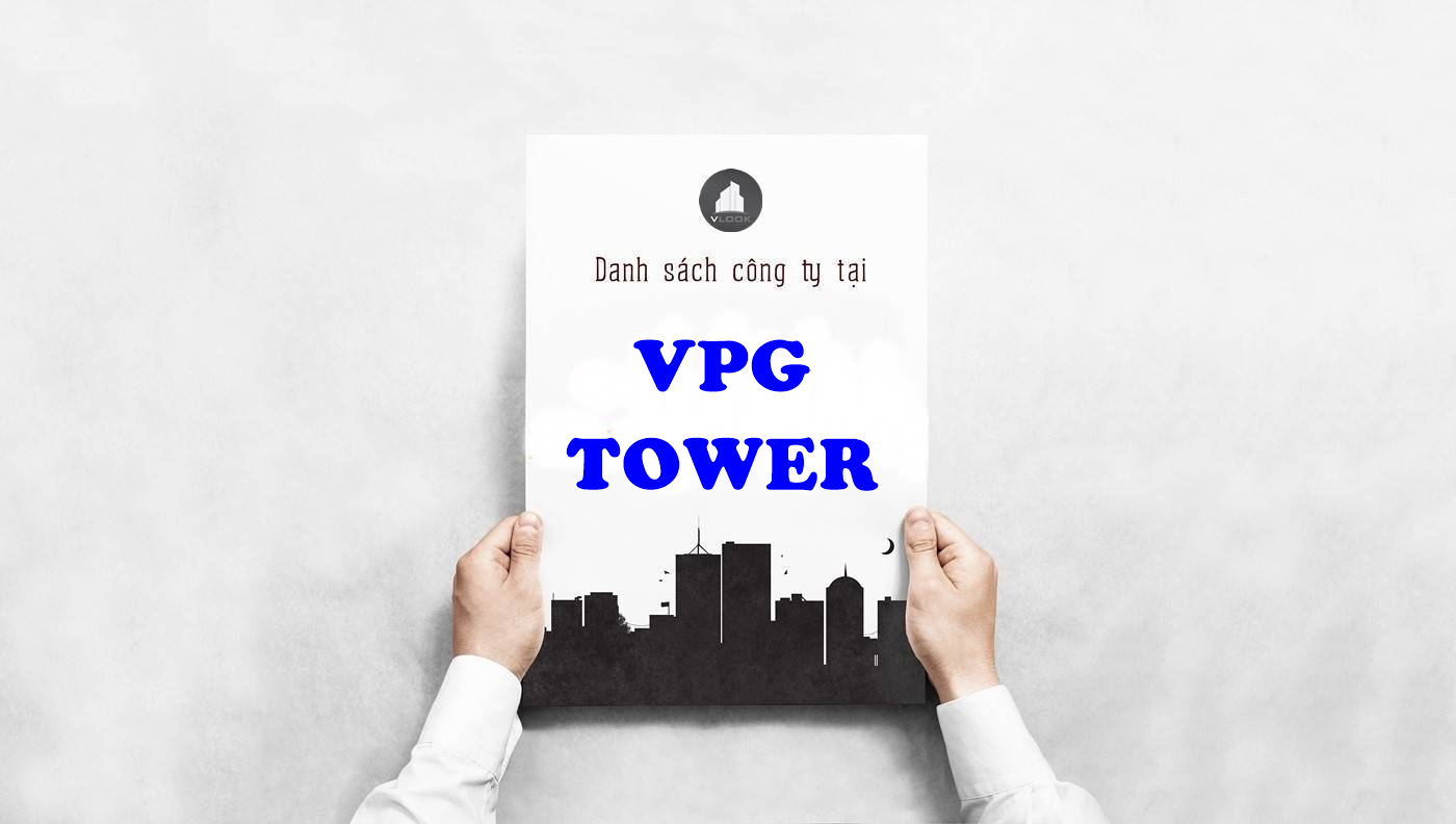 Danh sách công ty thuê văn phòng tại VPG Tower, Trần Khánh Dư, Quận 1