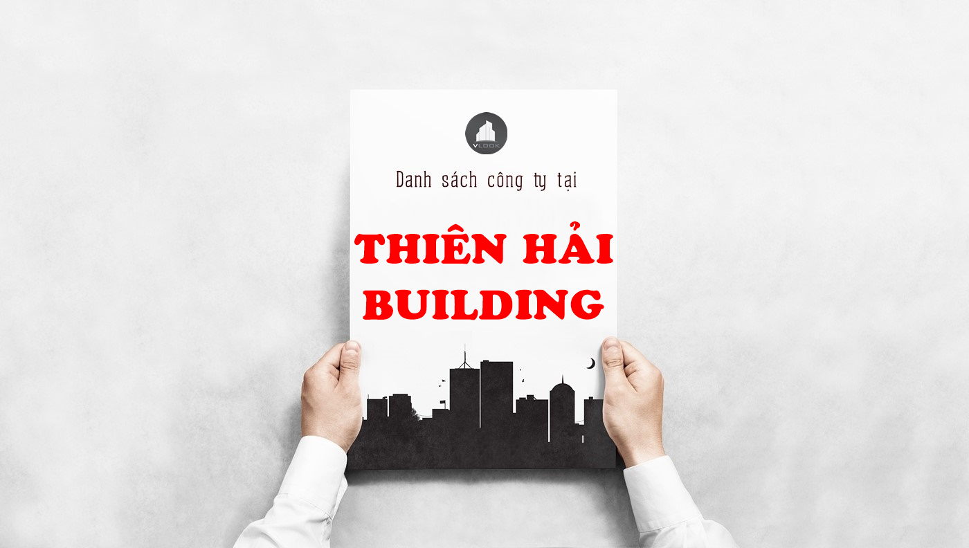 Danh sách công ty thuê văn phòng tại tòa nhà Thiên Hải Building, Phạm Ngọc Thạch, Quận 3