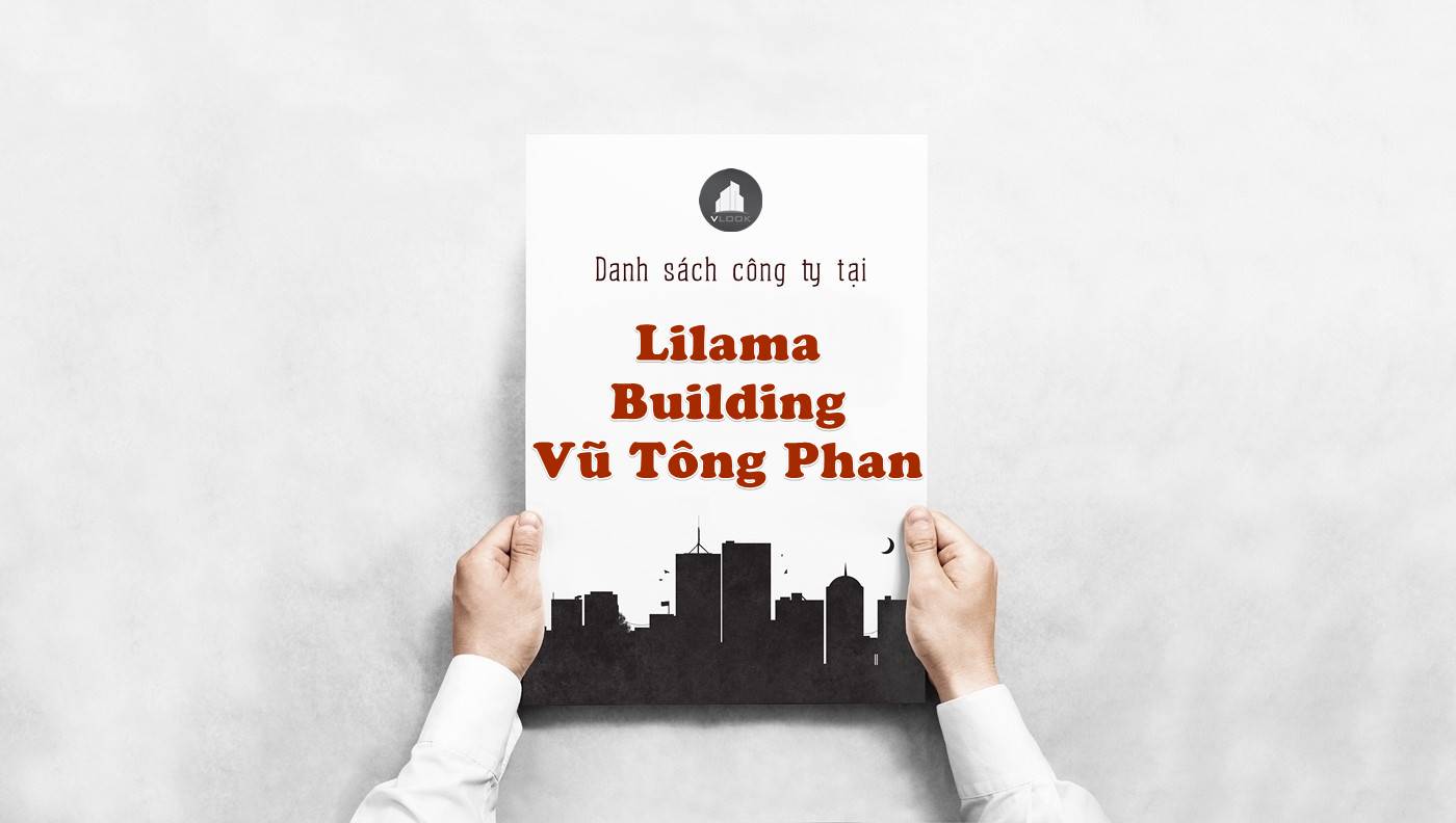 Danh sách công ty thuê văn phòng tại tòa nhà Lilama Building Vũ Tông Phan, Quận 2