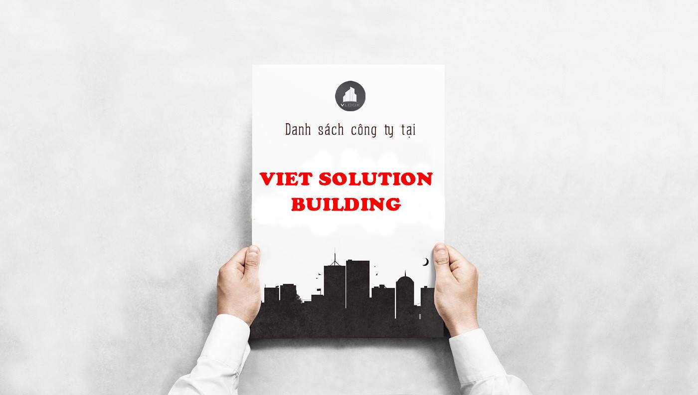 Danh sách công ty thuê văn phòng tại tòa nhà Viet Solution Building, Nguyễn Cửu Vân, Quận Bình Thạnh