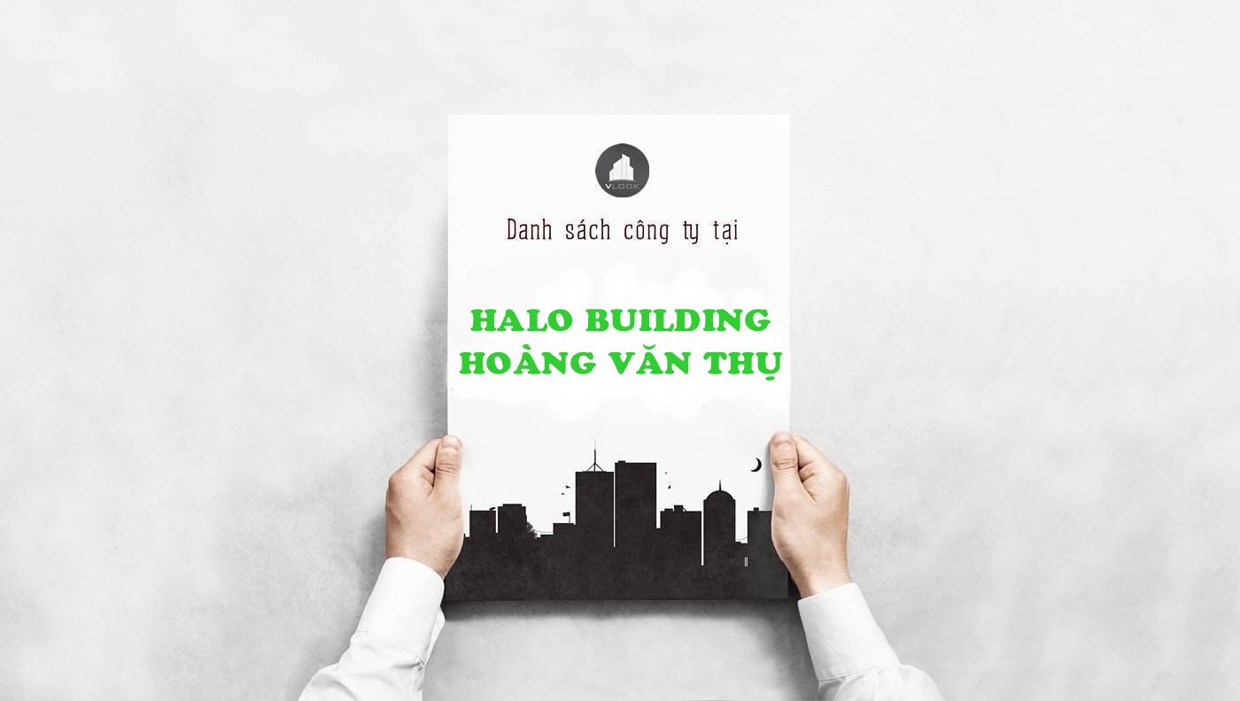 Danh sách công ty thuê văn phòng tại toà nhà Halo Building Hoàng Văn Thụ, Quận Phú Nhuận