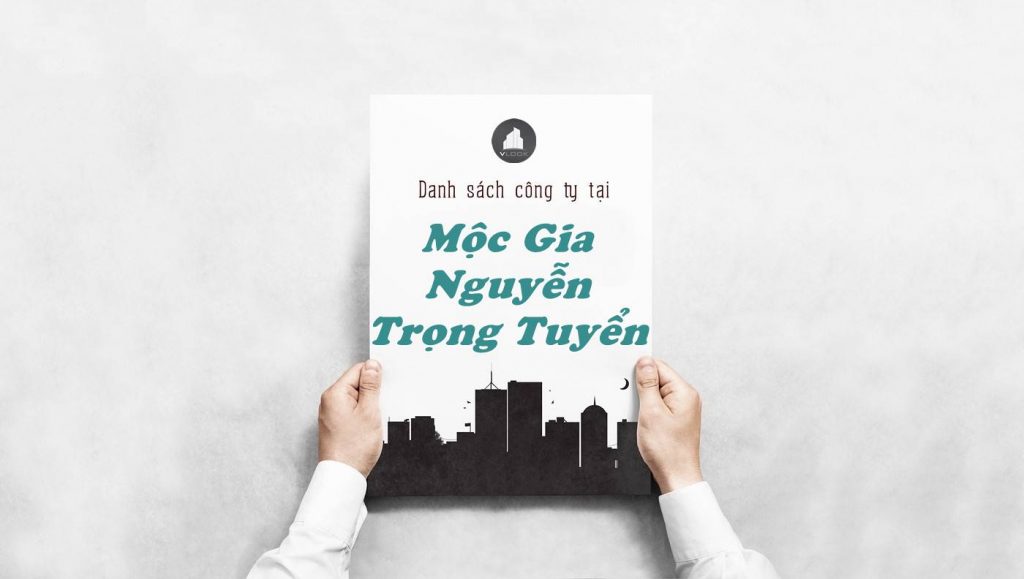 Danh sách công ty thuê văn phòng tại Mộc Gia Nguyễn Trọng Tuyển, Quận Phú Nhuận