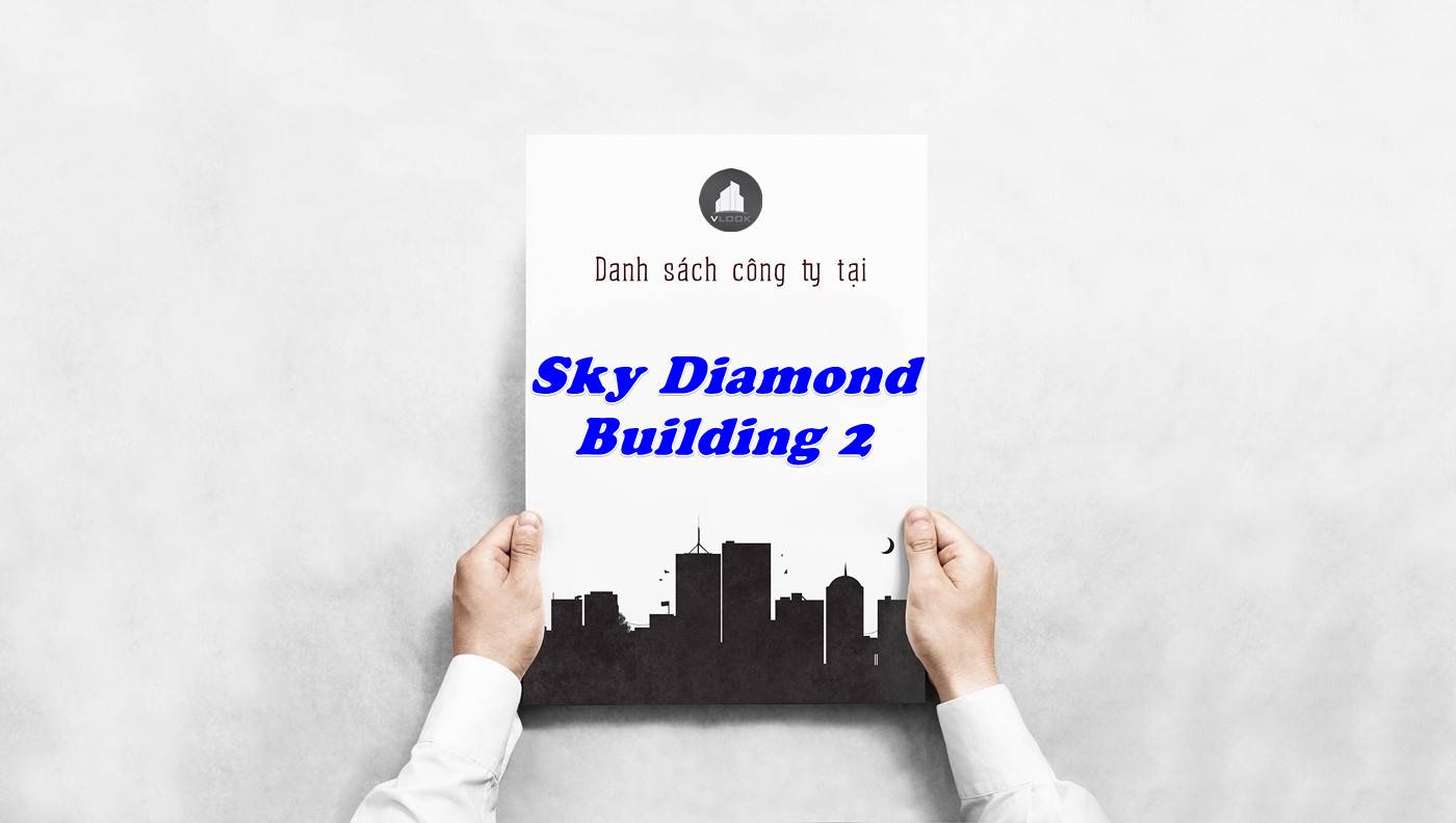 Danh sách công ty thuê tại tòa nhà Sky Diamond Building 2, Quận 3