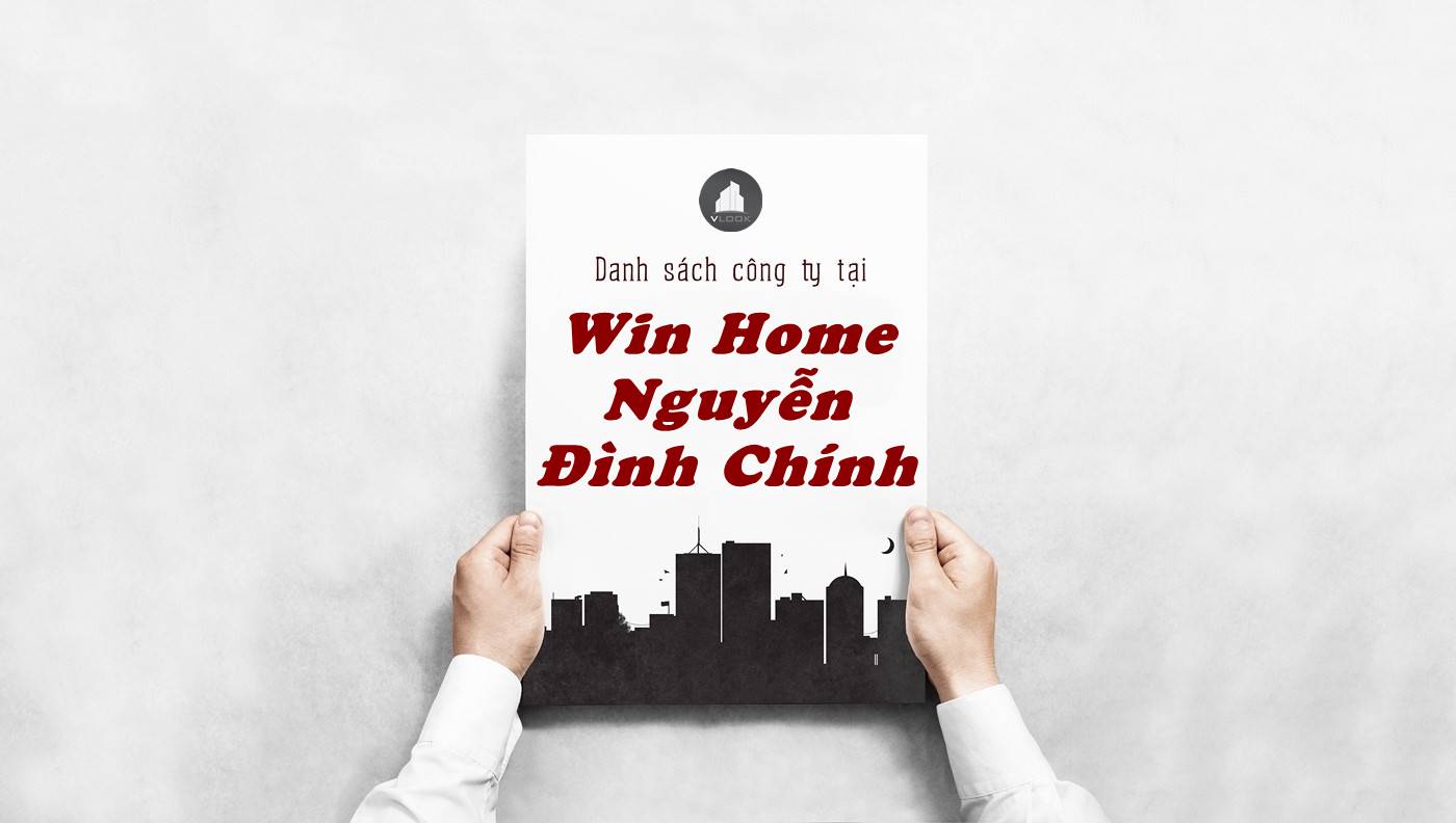 Danh sách công ty tại tòa nhà Win Home Nguyễn Đình Chính, Quận Phú Nhuận