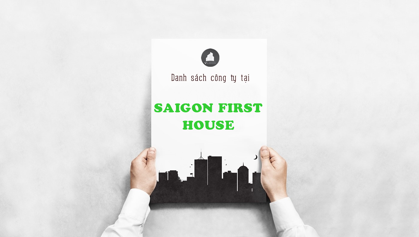 Danh sách công ty thuê văn phòng tại toà nhà Saigon First House, Điện Biên Phủ, Quận 3