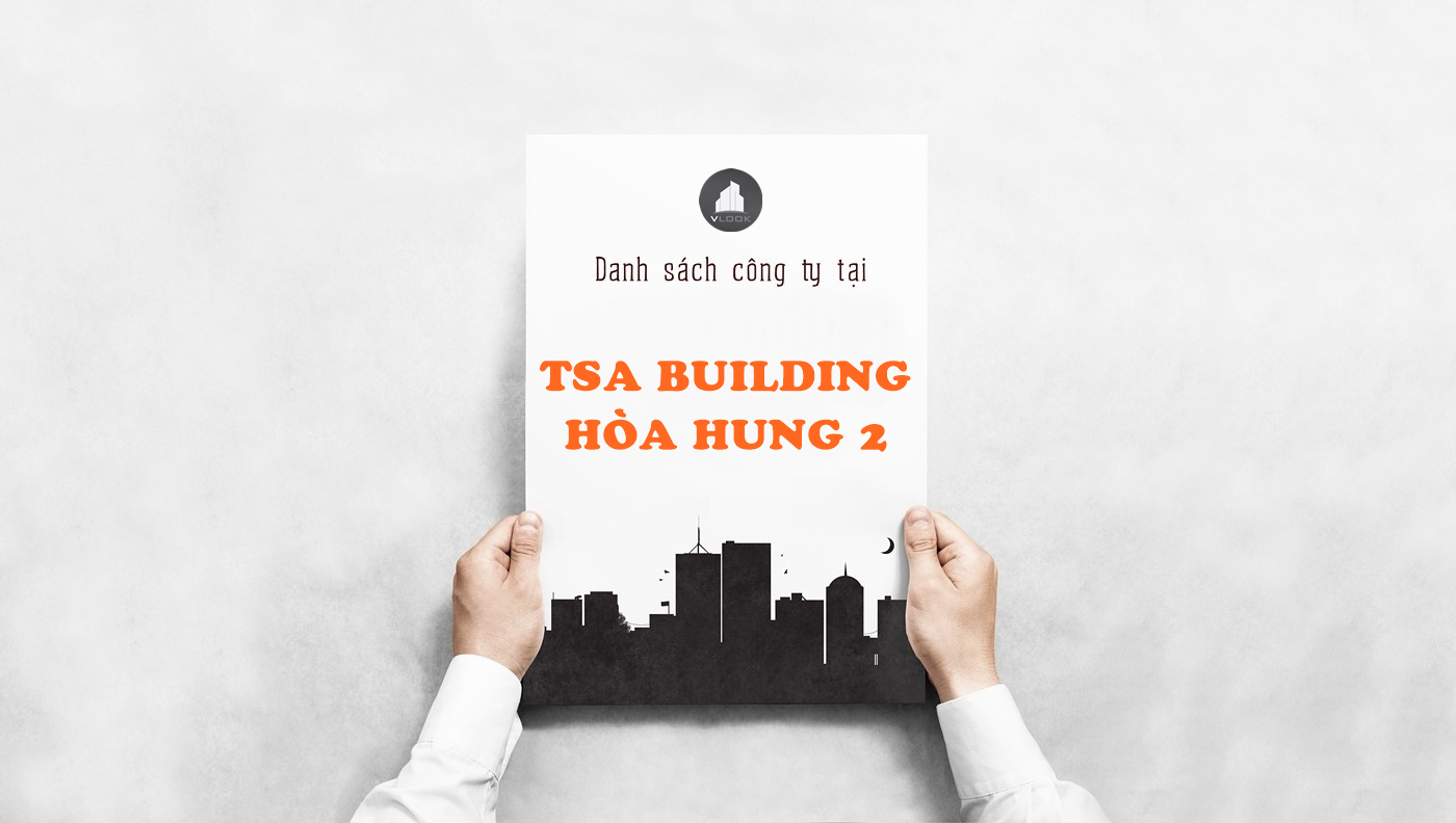 Danh sách công ty thuê văn phòng tại toà nhà TSA Building Hòa Hưng 2, Quận 10