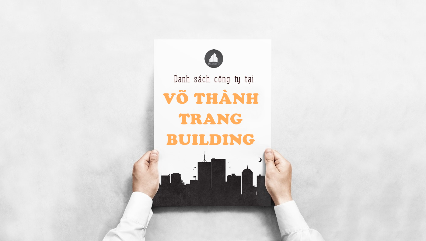 Danh sách công ty thuê văn phòng tại toà Nhà Võ Thành Trang Building, Quận Tân Bình