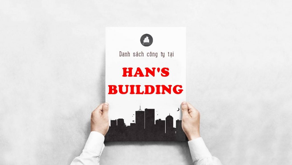 Danh sách công ty thuê văn phòng tại toà nhà Han's Building, Xa Lộ Hà Nội, Thành Phố Thủ Đức