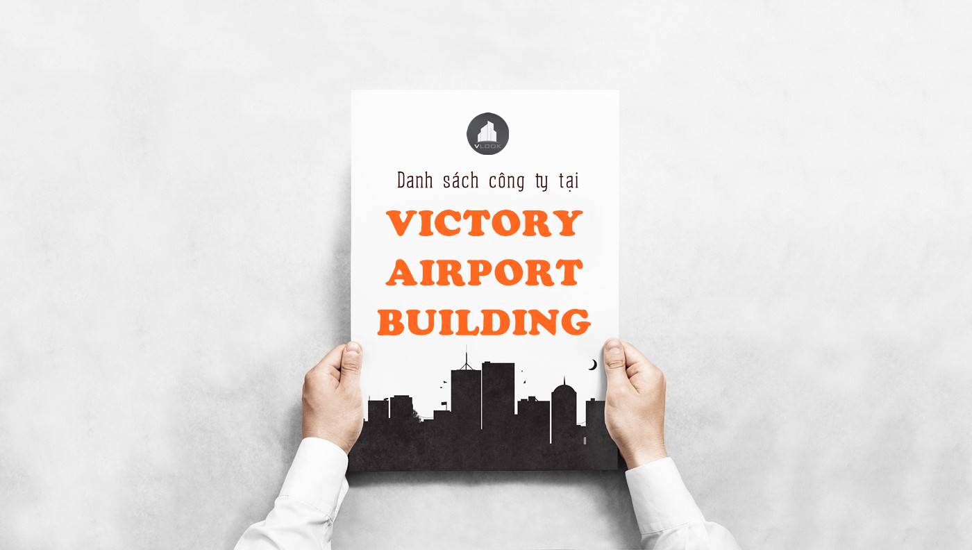 Danh sách công ty thuê văn phòng tại toà nhà Victory Airport Building, Lam Sơn, Quận Tân Bình