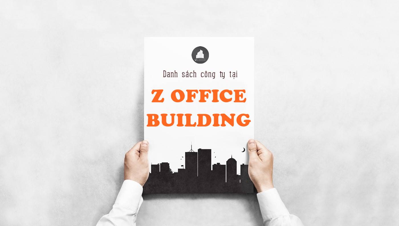 Danh sách công ty thuê văn phòng tại toà nhà Z Office Building, Võ Văn Tần, Quận 3