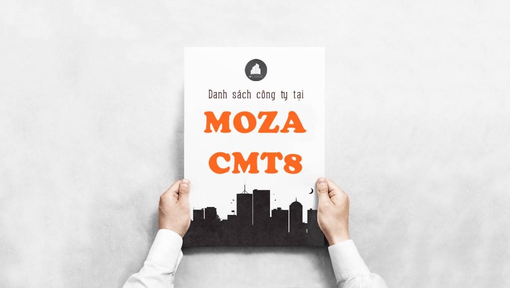 Danh sách công ty thuê văn phòng tại toà nhà Moza CMT8, Cách Mạng Tháng Tám, Quận 10