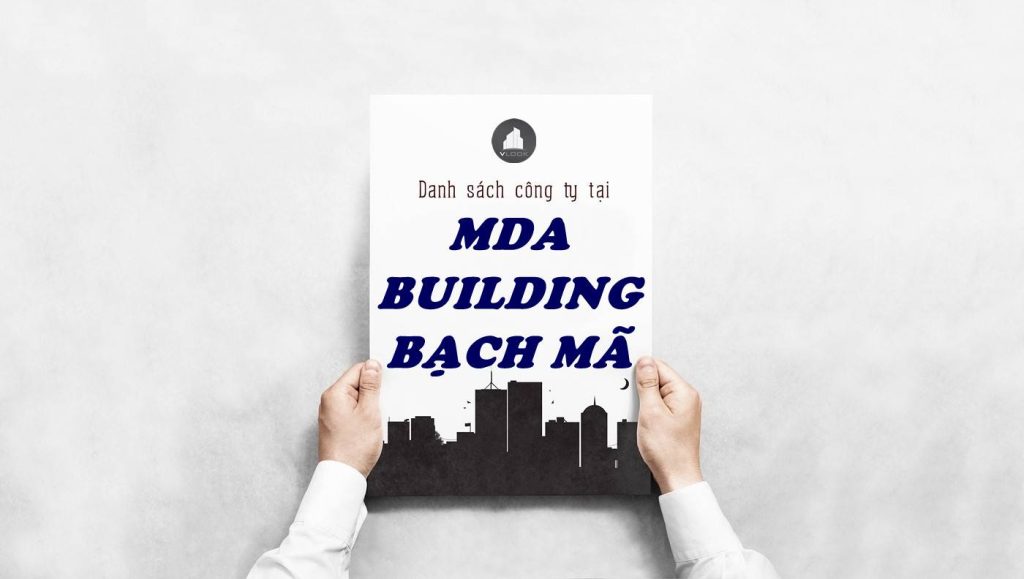 Danh sách công ty thuê văn phòng tại MDA Building Bạch Mã, Quận 10